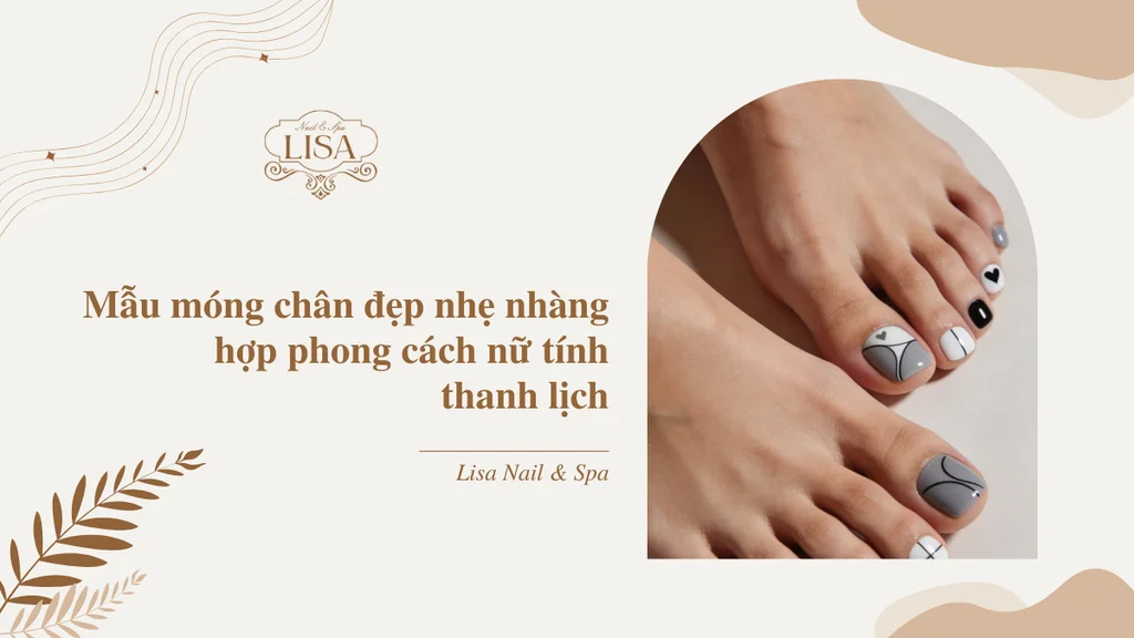 Mẫu móng chân đẹp nhẹ nhàng hợp phong cách nữ tính, thanh lịch